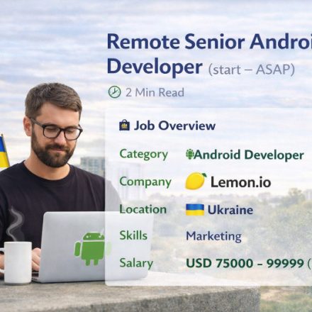 Remote Senior Android Developer (start – ASAP)